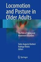 Locomotion and Posture in Older Adults: The Role of Aging and Movement Disorders (ISBN: 9783319489797)