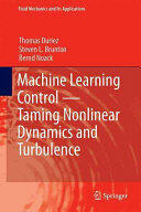 Machine Learning Control - Taming Nonlinear Dynamics and Turbulence (ISBN: 9783319406237)