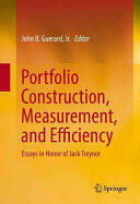 Portfolio Construction Measurement and Efficiency: Essays in Honor of Jack Treynor (ISBN: 9783319339740)