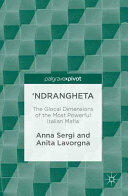 Ndrangheta - Anna Sergi, Anita Lavorgna (ISBN: 9783319325842)