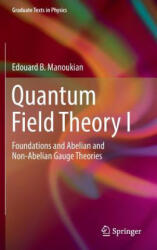 Quantum Field Theory I - Edouard B. Manoukian (ISBN: 9783319309385)