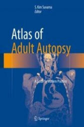 Atlas of Adult Autopsy - S. Kim Suvarna (ISBN: 9783319270203)