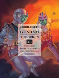 Mobile Suit Gundam: The Origin Volume 12 - Yoshikazu Yashuhiko (ISBN: 9781941220474)