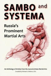 Sambo and Systema: Russia's Prominent Martial Arts - Kevin Secours B. Ed, Brett Jacques Ph. D. , Scott Anderson B. a (ISBN: 9781893765290)