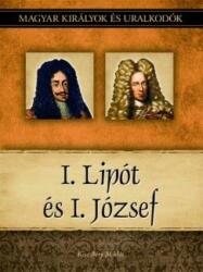 Magyar királyok és uralkodók 17. kötet - I. Lipót és I. József (ISBN: 9786155013317)