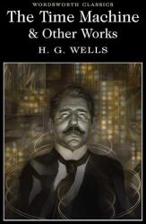 The Time Machine and Other Works (ISBN: 9781840227383)