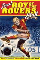 Real Roy of the Rovers Stuff! : Roy's True Story (ISBN: 9781785312120)