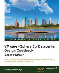 VMware vSphere 6. x Datacenter Design Cookbook - - Hersey Cartwright (ISBN: 9781785283468)