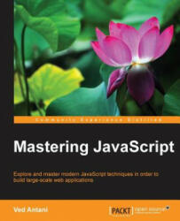 Mastering JavaScript - Ved Antani (ISBN: 9781785281341)