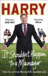 It Shouldn't Happen to a Manager - Harry Redknapp (ISBN: 9781785034572)