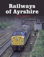 Railways of Ayrshire (ISBN: 9781785001475)