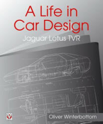 Life in Car Design - Jaguar, Lotus, TVR - Oliver Winterbottom (ISBN: 9781787110359)