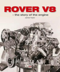 Rover V8 - The Story of the Engine - James Taylor (ISBN: 9781787110267)