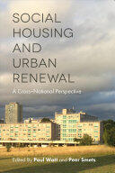 Social Housing and Urban Renewal: A Cross-National Perspective (ISBN: 9781787141254)