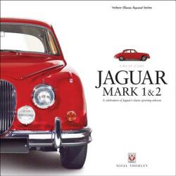 Jaguar Mark 1 & 2: A Celebration of Jaguar's Classic Sporting Saloons (ISBN: 9781787110243)