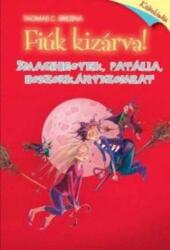 Smacihegyek, patália, boszorkányszombat - Fiúk kizárva! Különkiadás (2011)