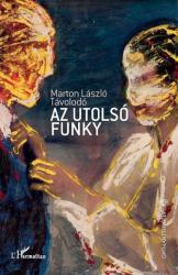 AZ UTOLSÓ FUNKY (2011)