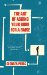 The Art of Asking Your Boss for a Raise - Georges Perec (ISBN: 9781784786564)
