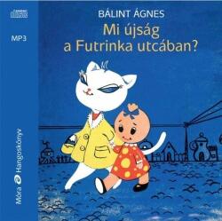 Bálint Ágnes - Mi újság a Futrinka utcában? / hangoskönyv (2011)