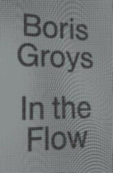 In the Flow - Boris Groys (ISBN: 9781784783518)