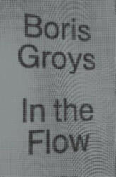 In the Flow - Boris Groys (ISBN: 9781784783518)