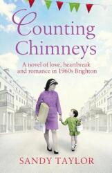 Counting Chimneys: A novel of love heartbreak and romance in 1960s Brighton (ISBN: 9781786810168)