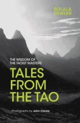Tales from the Tao - Solala Towler, John Cleare (ISBN: 9781786780416)