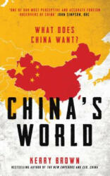 China's World: The Foreign Policy of the World's Newest Superpower (ISBN: 9781784538095)