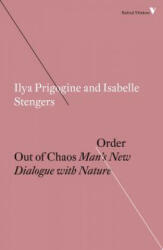 Order Out of Chaos - Ilya Prigogine, Isabelle Stengers (ISBN: 9781786631008)