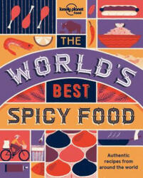 World's Best Spicy Food - Lonely Planet (ISBN: 9781786574015)