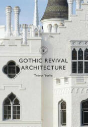 Gothic Revival Architecture (ISBN: 9781784422288)