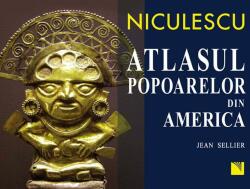 Atlasul popoarelor din America - Jean Sellier (2008)