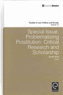 Special Issue: Problematizing Prostitution: Critical Research and Scholarship (ISBN: 9781786350404)