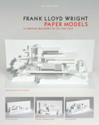 Frank Lloyd Wright Paper Models - Marc Hagan-Guirey (ISBN: 9781786270061)