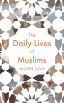 The Daily Lives of Muslims: Islam and Public Confrontation in Contemporary Europe (ISBN: 9781783609536)