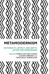 Metamodernism - Robin Van Den Akker (ISBN: 9781783489619)