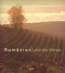 Rumänien. Land des Weines (ISBN: 9789737887795)