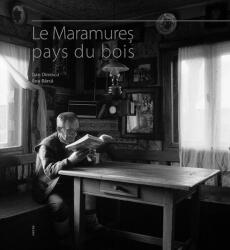 Le Maramureş. Pays du Bois (ISBN: 9789737887290)
