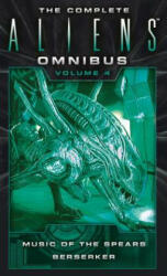 Complete Aliens Omnibus: Volume Four (Music of the Spears, Berserker) - Yvonne Navarro, S. D. Perry (ISBN: 9781783299072)