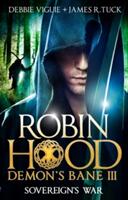 Sovereign's War: Robin Hood: Demon Bane 3 (ISBN: 9781783294404)