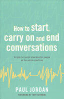 How to Start Carry on and End Conversations: Scripts for Social Situations for People on the Autism Spectrum (ISBN: 9781785922459)