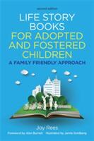 Life Story Books for Adopted and Fostered Children Second Edition: A Family Friendly Approach (ISBN: 9781785921674)