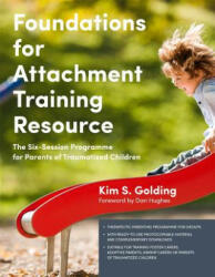 Foundations for Attachment Training Resource - GOLDING KIM S (ISBN: 9781785921186)