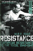 Resistance: European Resistance to the Nazis 1940-1945 (ISBN: 9781785900464)
