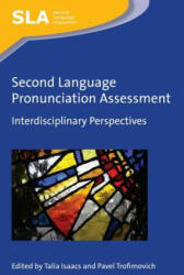 Second Language Pronunciation Assessment - Talia Isaacs, Pavel Trofimovich (ISBN: 9781783096831)