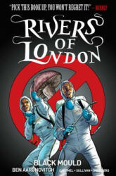 Rivers of London Volume 3: Black Mould - Ben Aaronovitch, Andrew Cartmel, Lee Sullivan (ISBN: 9781785855108)