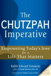 The Chutzpah Imperative: Empowering Today's Jews for a Life That Matters (ISBN: 9781683363521)