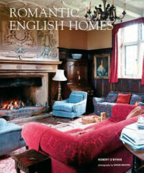 Romantic English Homes - Robert O. Byrne (ISBN: 9781782494126)