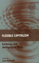 Flexible Capitalism: Exchange and Ambiguity at Work (ISBN: 9781782386155)