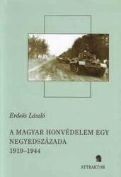 A magyar honvédelem egy negyedszázada 1919-1944. I-II (ISBN: 9789639580909)